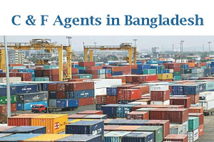 C & F Agents in Bangladesh